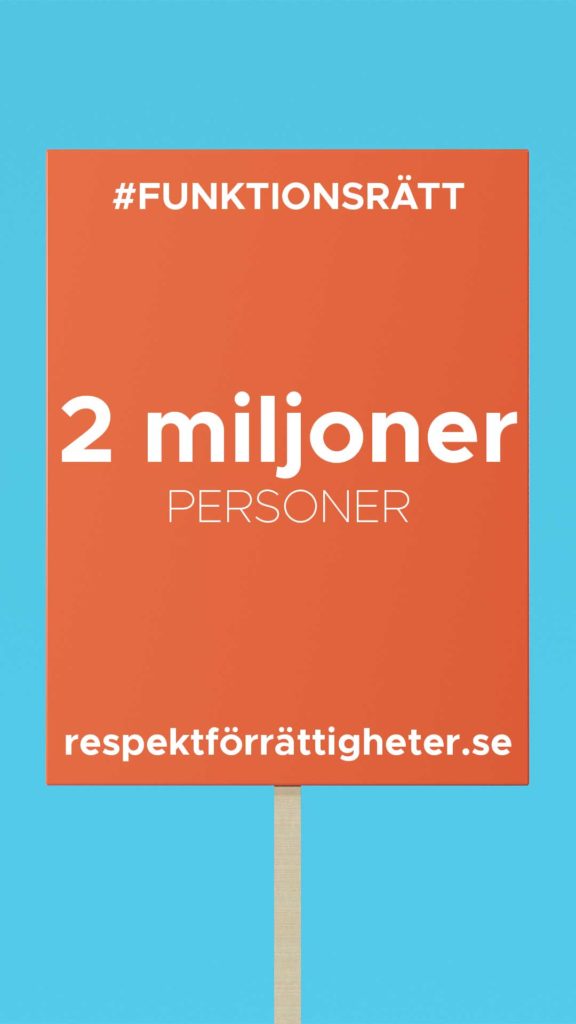 En bild på ett tecknat plakat med texten #funktionsrätt.. 2 miljoner personer. respektförrätttigheter.se, 